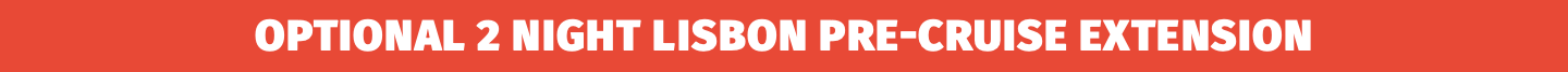 Optional 2 Night Lisbon Pre-Cruise Extension
