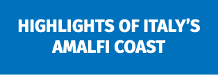 highlights of italy’s amalfi coast