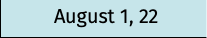 August 1, 22