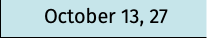 October 13, 27