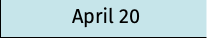 April 20