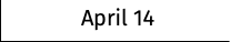 April 14