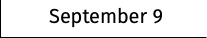 September 9