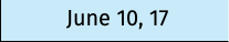 June 10, 17