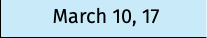 March 10, 17