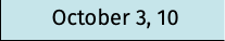 October 3, 10