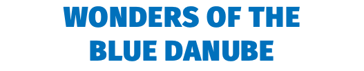 Wonders of the  Blue Danube