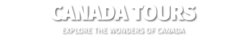 CANADA TOURS Explore the wonders of Canada